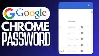 How To See Saved Passwords Stored In Google Chrome Browser - Full Guide