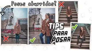 Como POSAR en Fotos | Trucos para Salir bien