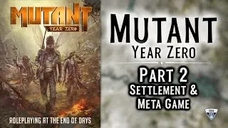 Mutant Year Zero, Settlement Building And Meta Game