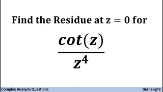 [Complex Analysis] Find the Residue at z=0 for cot(z)/z^4