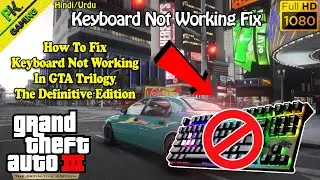 How To Fix Keyboard Not Working GTA Trilogy Definitive Edition | 100% Working With Proof