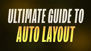 The Ultimate Guide to Figmas Auto Layout: Design and Construct UI Components like a Pro in Figma!