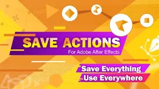 Save Actions for After Effects