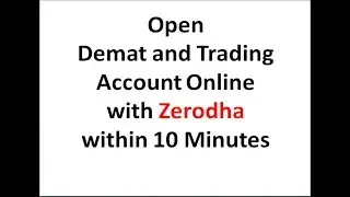 Open Demat and Trading Account Online with Zerodha within 10 minutes in HINDI