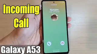 Incoming Call on the Samsung Galaxy A53 - Default Ringtone