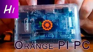 Обзор Orange Pi PC - полноценный микрокомпьютер