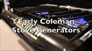 Early Coleman Stove Generators: Repair and Restoration