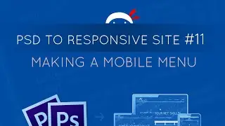 PSD to Responsive Website Tutorial #11 - Making a Mobile Menu