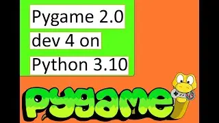 How to install pygame 2.0.0.dev4 in Python 3.10