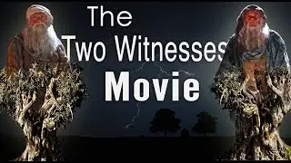 God’s Power is Coming! (The Two Witnesses Movie)