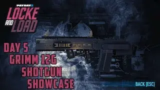 New Grimm 12G Shotgun Showcase w/ New Attachments | Payday 2 Locke & Load Event