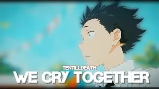 TenTillDeath(Rojelio) - We Cry Together (Official AMV)
