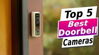 Top 5 Best Doorbell Cameras 2024 - Is Your Doorbell SPYING on You?