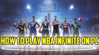 How To Play NBA Infinite On PC