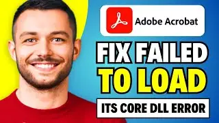 How To Fix Adobe Acrobat Failed to Load Its Core DLL Error (FIXED)