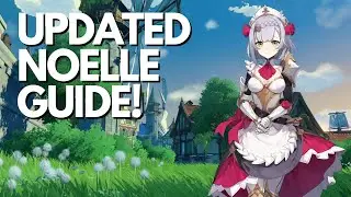 SHE DOES EVERYTHING! Updated Noelle Guide | Genshin Impact