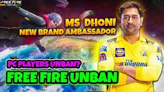 Free Fire India UNBAN | PC Players unbanned? | MS Dhoni New Face of FF India