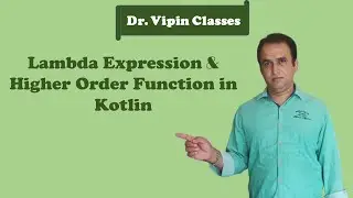 Kotlin Tutorial -30: Lambda Expression | Higher Order Function in Kotlin | Dr Vipin Classes