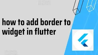 how to add border to widget in flutter | how to add border to text in flutter