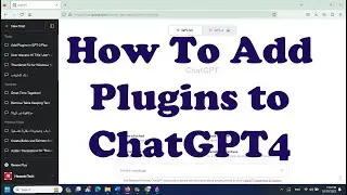 How To Add Plugins to ChatGPT4