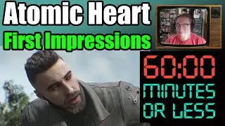 Atomic Heart First Impressions - 60 Minutes or Less