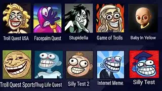 Troll Quest USA,Facepalm Quest,Stupidella,Game Of Trolls,Baby in Yellow,Troll Sport,Troll Thuglife