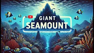 Giant Seamount