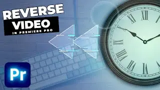 How To Reverse Video In Premiere Pro 2022 (Quick Tutorial)