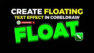 How To Create STUNNING Floating Text Effects In CorelDRAW.