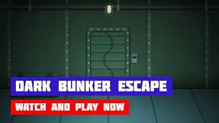 Dark Bunker Escape · Game · Walkthrough