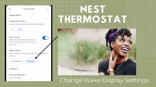 How To Change Wake Display Settings On Nest Thermostat