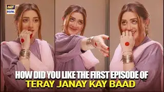 How Did You Like The First Episode of Teray Janay Kay Baad | ARY Digital Drama