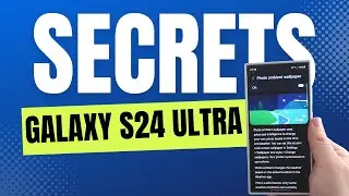 10 Secret Features Galaxy S24 Ultra