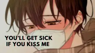 making out with your sick boyfriend (whimpery)(fluff)