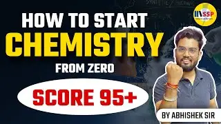 How to Start Chemistry From Zero | CBSE Board 2024 Preparation | Board 2024 Study Plan |Abhishek Sir