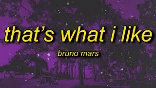 Bruno Mars - That’s What I Like (Slowed/TikTok Version) Lyrics | if you want it girl come and get it