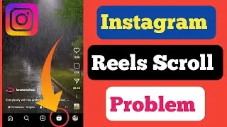 How to Fix Instagram Reels Scrolling Problem 2023 | Instagram Reels Not Working Problem Solve