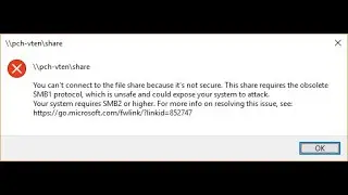 You can't connect to the file share because its not secure. This requires the obsolete SMB1 Protocol