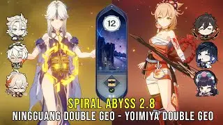 C5 Ningguang Double Geo and C0 Yoimiya Double Geo - Genshin Impact Abyss 2.8 - Floor 12 9 Stars