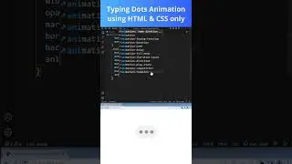 Make Typing Dots Animation in HTML & CSS