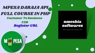 5.  C2B Register Url - LIPA NA MPESA DARAJA API FULL COURSE IN PHP