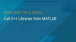 Call C++ Libraries from MATLAB