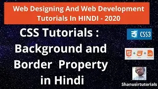 CSS Tutorials - Background and Border Properties In Hindi