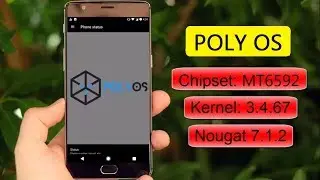 [MT6592] Poly OS ROM Kernel 3.4.67 Nougat 7.1.2 (E313)