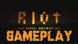 RIOT - Civil Unrest | PC Indie Gameplay