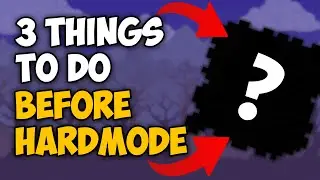 Top 3 Things To Do Before Hardmode in Terraria