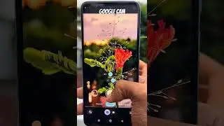 Google cam #googlecamera #shortvideo