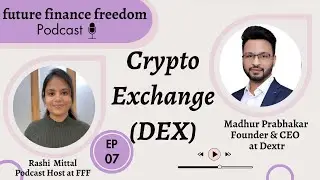 Crypto Decentralized Exchanges (DEX) | Podcast Ep07 ft. Dextr Exchange