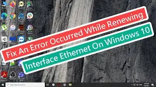 Fix An Error Occurred While Renewing Interface Ethernet On Windows 10