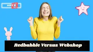 Redbubble or Your Own Webshop: Which one will make you more money?